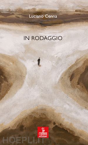 cenna luciano - in rodaggio