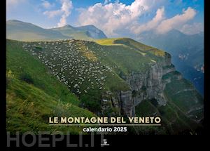 aa.vv. - le montagne del veneto. calendario 2025