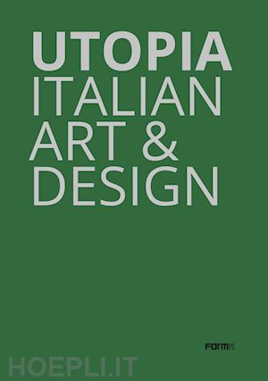 frigeri flavia - utopia. italian art & design