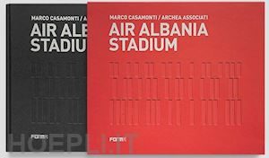 andreini laura - marco casamonti. archea associati. air albania stadium. ediz. italiana