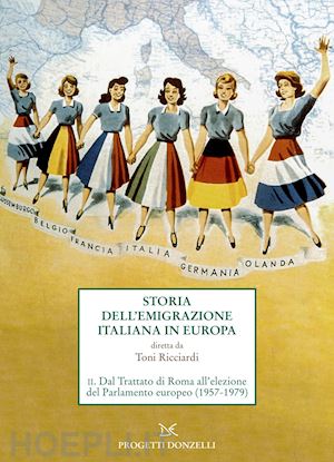 ricciardi t. (curatore) - storia dell'emigrazione italiana in europa