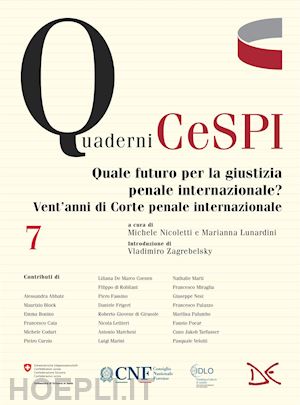 nicoletti m. (curatore); lunardini m. (curatore) - quale futuro per la giustizia penale internazionale?