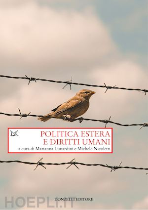 lunardini m. (curatore); nicoletti m. (curatore) - politica estera e diritti umani