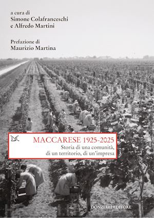 colafranceschi s. (curatore); martini a. (curatore) - maccarese 1925-2025