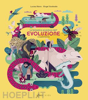 riera lucas - la fantastica avventura dell'evoluzione. una guida illustrata