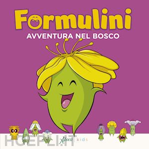 mauti elisabetta - avventura nel bosco. formulini. ediz. a colori