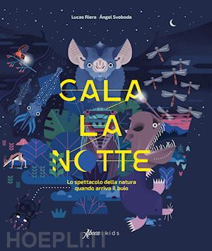 riera lucas - cala la notte. lo spettacolo della natura quando arriva il buio. ediz. a colori