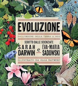 darwin sarah; sadowski eva-maria - evoluzione. dall'origine della terra a oggi