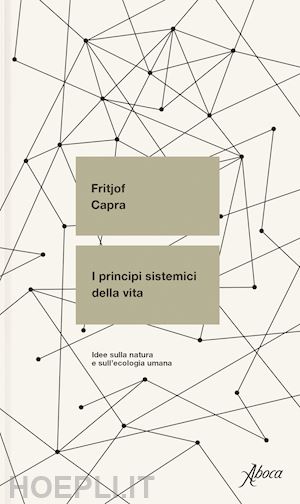 capra fritjof - i principi sistemici della vita