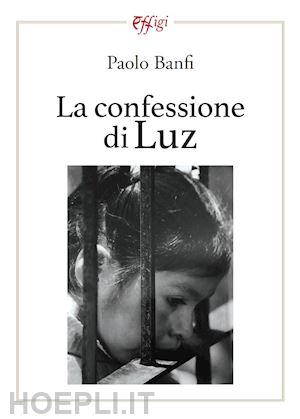 banfi paolo - la confessione di luz