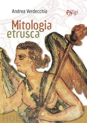 verdecchia andrea - mitologia etrusca