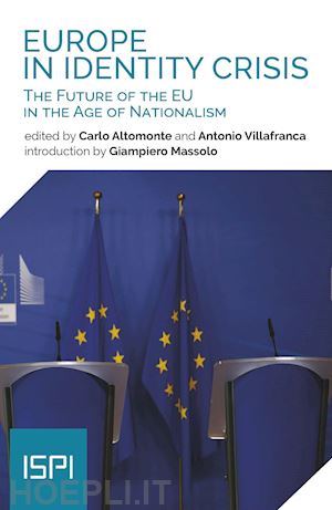 altomonte carlo; villafranca antonio - europe in identity crisis