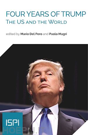 del pero m.(curatore); magri p.(curatore) - four years of trump. the us and the world