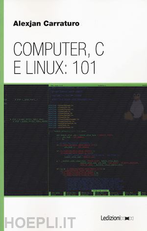 carraturo alexjan - computer, c e linux: 101