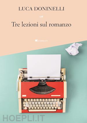 doninelli luca - tre lezioni sul romanzo