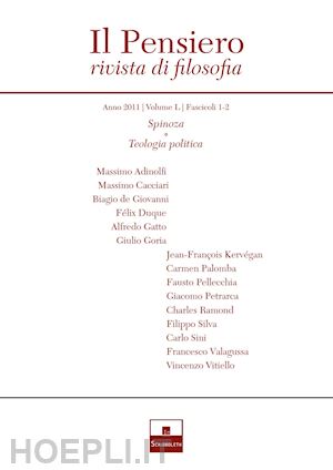 aa.vv. - il pensiero. rivista di filosofia (2011) . vol. 50: spinoza. la politica e il m