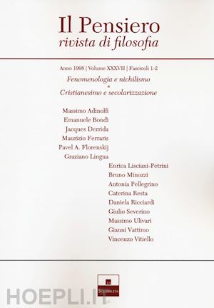  - il pensiero. rivista di filosofia (1998). vol. 37: fenomenologia e nichilismo-cristianesimo e secolarizzazione