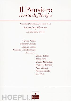  - il pensiero. rivista di filosofia (1995). vol. 34: inizio e fine della storia-la fine della storia