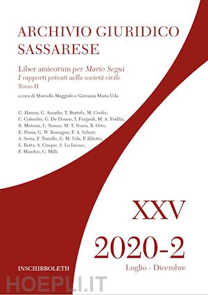 Archivio Giuridico Sassarese (2020). Vol. 2/2: Liber Amicorum Per Mario  Segni - Maggiolo M.(Curatore); Uda G. M.(Curatore) | Libro Inschibboleth