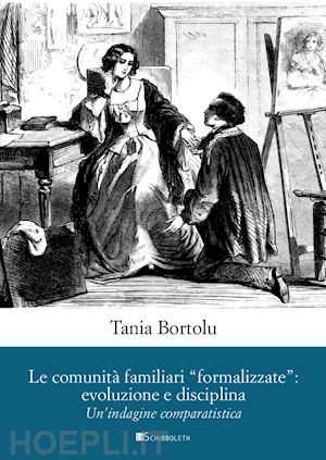 bortolu tania - le comunita' familiari «formalizzate»: evoluzione e disciplina