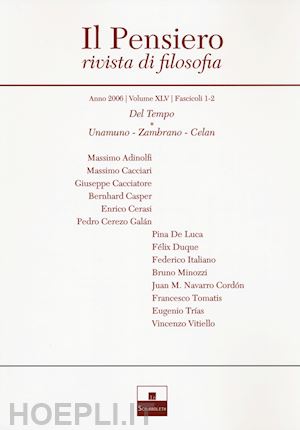  - il pensiero. rivista di filosofia (2006). vol. 45: del tempo-unamuno, zambrano, celan
