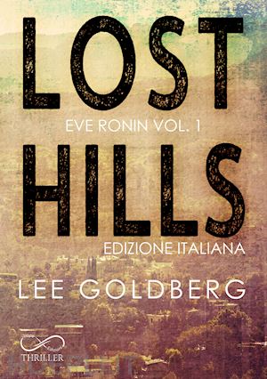 goldberg lee - lost hills. ediz. italiana