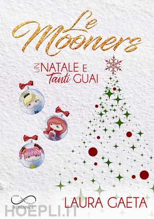 gaeta laura - un natale e tanti guai. le mooners