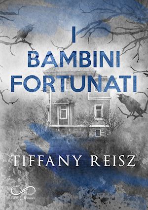 reisz tiffany - i bambini fortunati