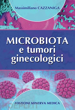 cazzaniga massimiliano - microbiota e tumori ginecologici