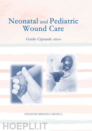 ciprandi guido (curatore) - neonatal and pediatric wound care