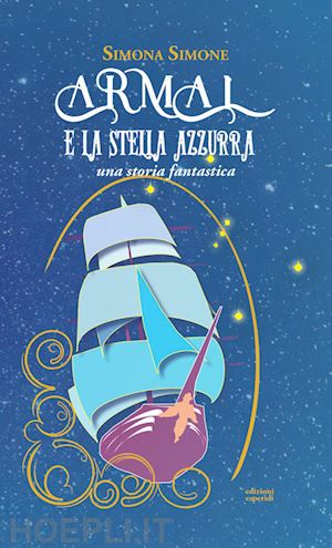 simone simona - armal e la stella azzurra. una storia fantastica