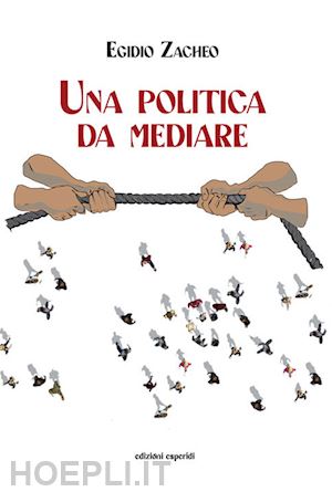 zacheo egidio - una politica da mediare