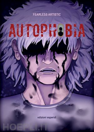 fearless artistic - autophobia