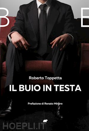 toppetta roberto - il buio in testa