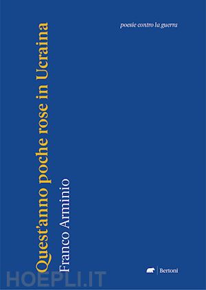 Quest'anno Poche Rose In Ucraina. Poesie Contro La Guerra