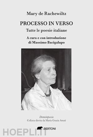 rachewiltz mary de - processo in verso. tutte le poesie italiane