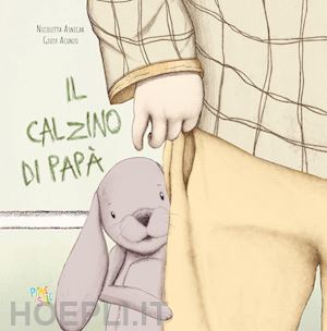 asnicar nicoletta - il calzino di papà. ediz. a colori