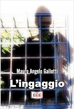 gallotti mauro angelo - l'ingaggio