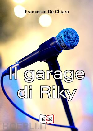 de chiara francesco - il garage di riky