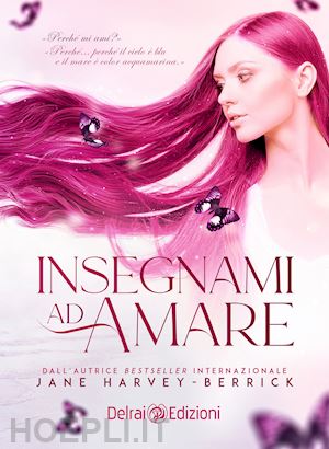 harvey-berrick jane - insegnami ad amare