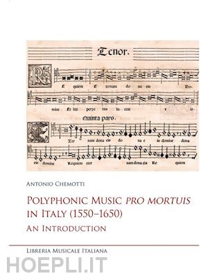chemotti antonio - polyphonic music pro mortuis in italy (1550 - 1650)