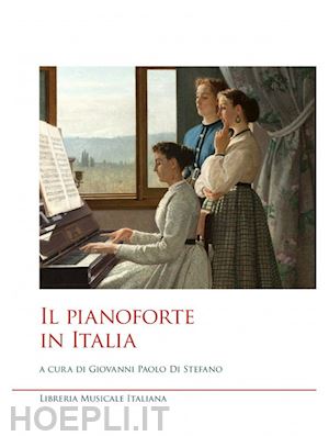 di stefano g. p. (curatore) - il pianoforte in italia