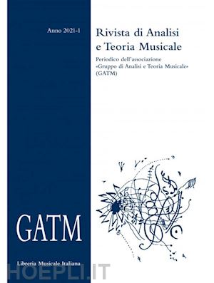 grande a.(curatore) - gatm. rivista di analisi e teoria musicale (2021). vol. 1