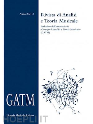 grande a.(curatore) - gatm. rivista di analisi e teoria musicale (2021). vol. 2