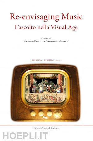 cascelli a. (curatore); morris c. (curatore) - chigiana. rassegna annuale di studi musicologici (2021). ediz. bilingue. vol. 51