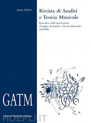 grande a. (curatore) - gatm. rivista di analisi e teoria musicale (2022). vol. 1