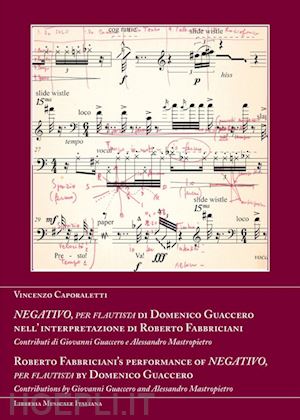 caporaletti vincenzo - negativo, per flautista di domenico guaccero nell'interpretazione di roberto fabbriciani