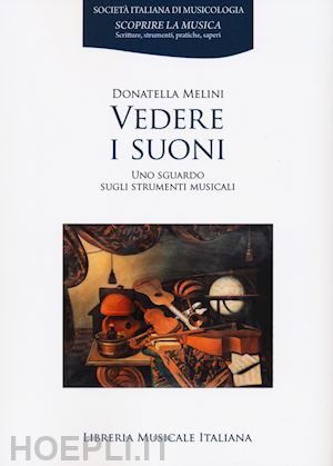 melini donatella - vedere i suoni. uno sguardo sugli strumenti musicali