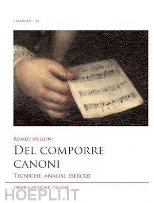 melloni romeo - del comporre canoni. tecniche, analisi, esercizi