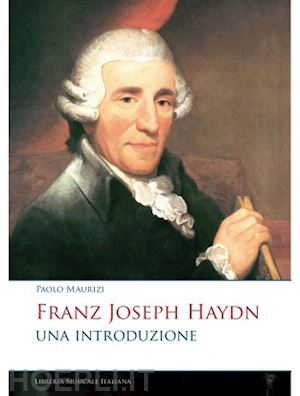 maurizi paolo - franz joseph haydn. una introduzione